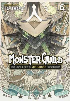 bokomslag Monster Guild: The Dark Lord's (No-Good) Comeback! Vol. 6