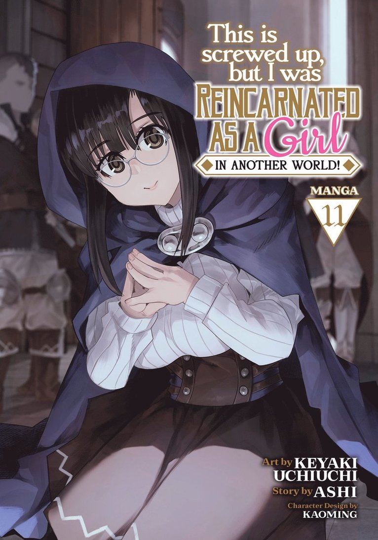 This Is Screwed Up, but I Was Reincarnated as a GIRL in Another World! (Manga) Vol. 11