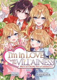 bokomslag I'm in Love with the Villainess: She's So Cheeky for a Commoner (Light Novel) Vol. 3