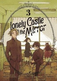 bokomslag Lonely Castle in the Mirror (Manga) Vol. 3