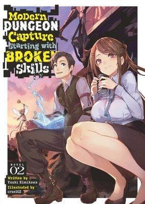 bokomslag Modern Dungeon Capture Starting with Broken Skills (Light Novel) Vol. 2