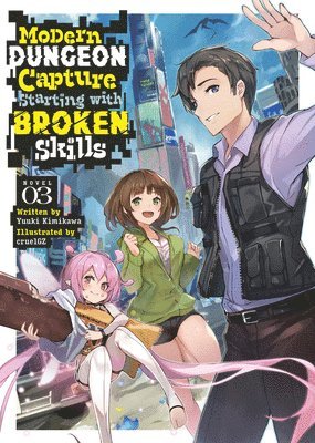 bokomslag Modern Dungeon Capture Starting with Broken Skills (Light Novel) Vol. 3