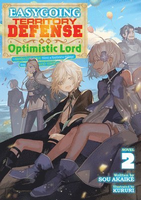 Easygoing Territory Defense by the Optimistic Lord: Production Magic Turns a Nameless Village into the Strongest Fortified City (Light Novel) Vol. 2 1