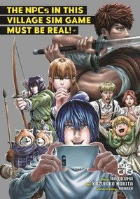 bokomslag The NPCs in this Village Sim Game Must Be Real! (Manga) Vol. 6