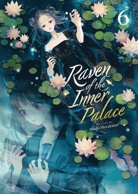 Raven of the Inner Palace (Light Novel) Vol. 6 1