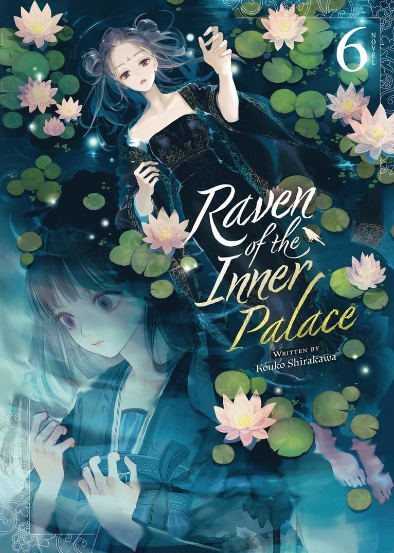 Raven of the Inner Palace (Light Novel) Vol. 6