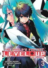 bokomslag The World's Fastest Level Up (Manga) Vol. 3