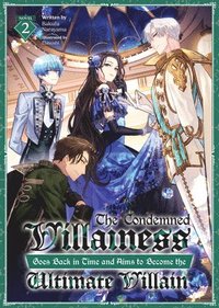 bokomslag The Condemned Villainess Goes Back in Time and Aims to Become the Ultimate Villain (Light Novel) Vol. 2