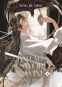 bokomslag Ballad of Sword and Wine: Qiang Jin Jiu (Novel) Vol. 4