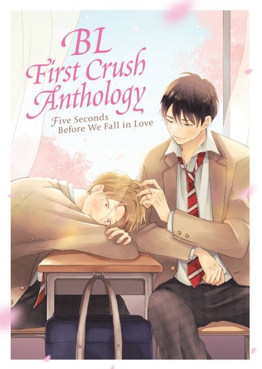 bokomslag BL First Crush Anthology: Five Seconds Before We Fall in Love