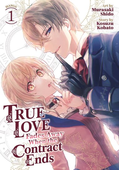 bokomslag True Love Fades Away When the Contract Ends (Manga) Vol. 1