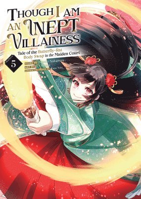 Though I Am an Inept Villainess: Tale of the Butterfly-Rat Body Swap in the Maiden Court (Manga) Vol. 5 1