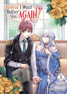 bokomslag I Swear I Won't Bother You Again! (Light Novel) Vol. 5