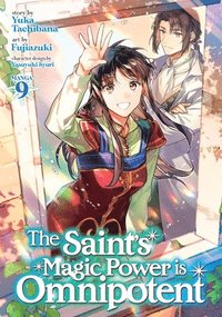 bokomslag The Saint's Magic Power is Omnipotent (Manga) Vol. 9