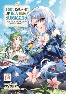bokomslag I Got Caught Up In a Hero Summons, but the Other World was at Peace! (Manga) Vol. 8