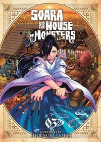 bokomslag Soara and the House of Monsters Vol. 3