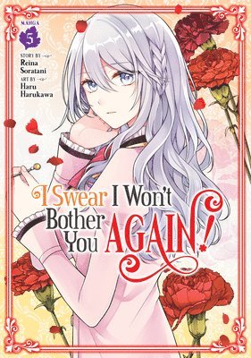 bokomslag I Swear I Won't Bother You Again! (Manga) Vol. 5