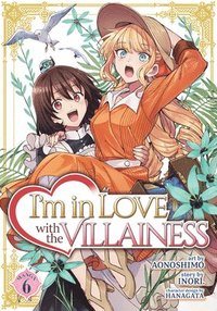 bokomslag I'm in Love with the Villainess (Manga) Vol. 6