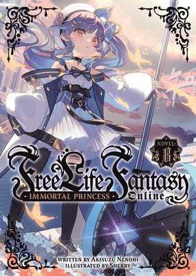 Free Life Fantasy Online: Immortal Princess (Light Novel) Vol. 8 1