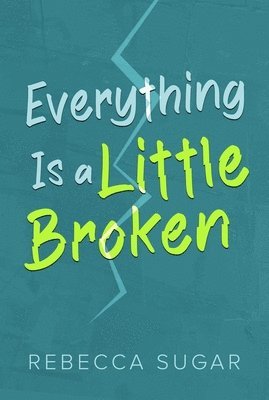 Everything Is a Little Broken 1