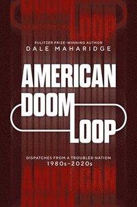 bokomslag American Doom Loop