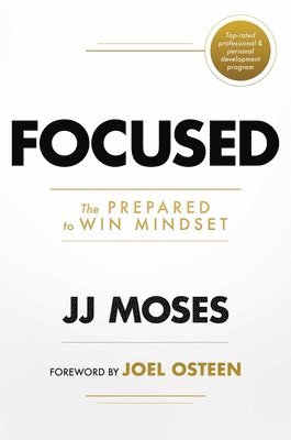 Focused: The Prepared to Win Mindset 1