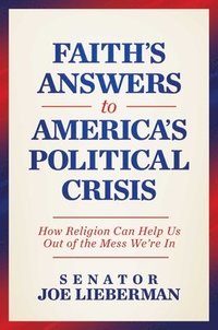 bokomslag Faith's Answers to America's Political Crisis