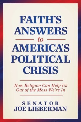 bokomslag Faith's Answer to America's Political Crisis