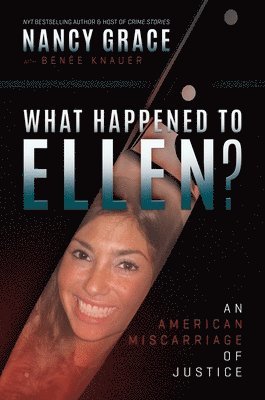 bokomslag What Happened to Ellen?: An American Miscarriage of Justice