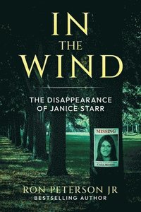 bokomslag In the Wind: The Disappearance of Janice Starr