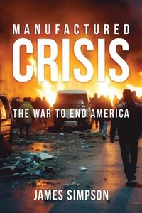 bokomslag Manufactured Crisis