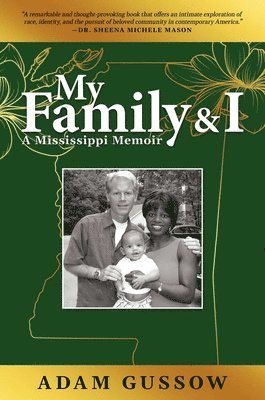 bokomslag My Family and I: A Mississippi Memoir