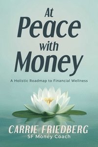 bokomslag At Peace with Money