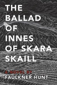 bokomslag The Ballad of Innes of Skara Skaill