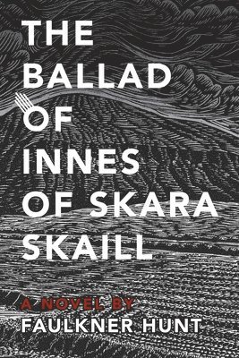 bokomslag The Ballad of Innes of Skara Skaill