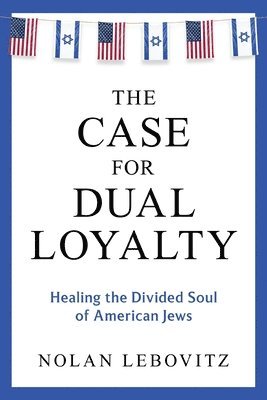 The Case for Dual Loyalty 1