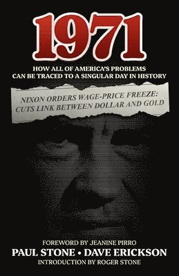 1971: How All of America's Problems Can Be Traced to a Singular Day in History