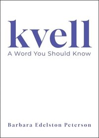 bokomslag Kvell: A Word You Should Know