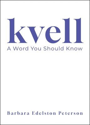 bokomslag Kvell: A Word You Should Know