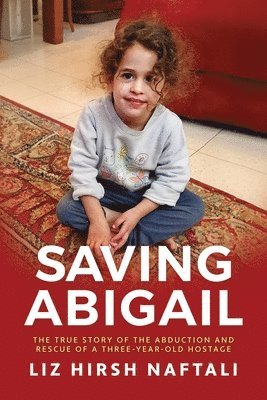 Liz Hirsh Naftali - Saving Abigail, Häftad