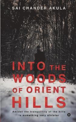 Into the Woods of Orient Hills 1