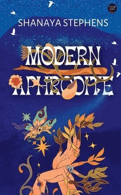 Shanaya Stephens, Stephens,Shanaya - Modern Aphrodite, Häftad
