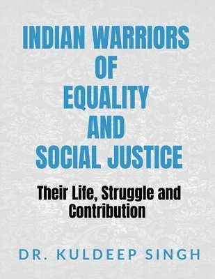 bokomslag Indian Warriors of Equality and Social Justice