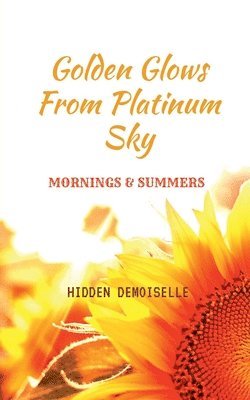 Golden glows from platinum sky 1