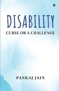 bokomslag Disability - Curse or a Challenge
