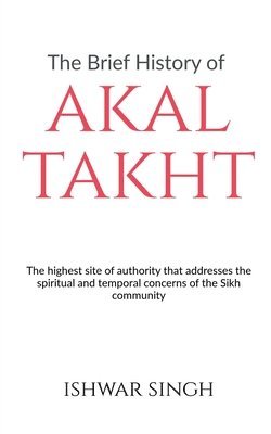 bokomslag The Brief History of Akal Takht