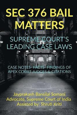 SEC 376 Bail Matters- Supreme Court's Leading Case Laws 1