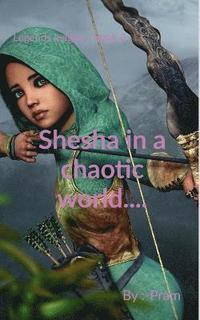 bokomslag Shesha in a chaotic world.