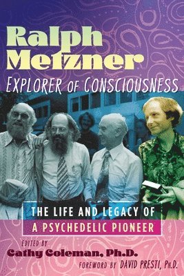 bokomslag Ralph Metzner, Explorer of Consciousness