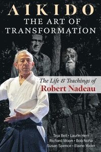 bokomslag Aikido: The Art of Transformation